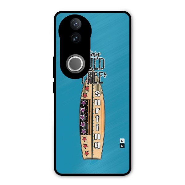 Stay Wild and Free Metal Back Case for Vivo V50e