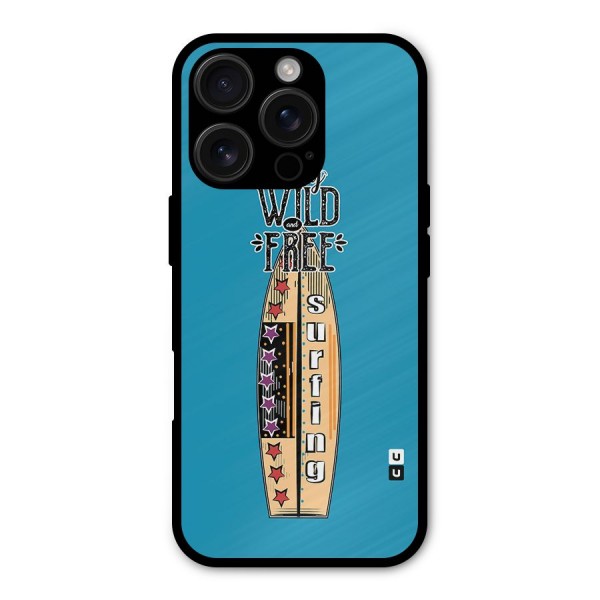 Stay Wild and Free Metal Back Case for iPhone 16 Pro