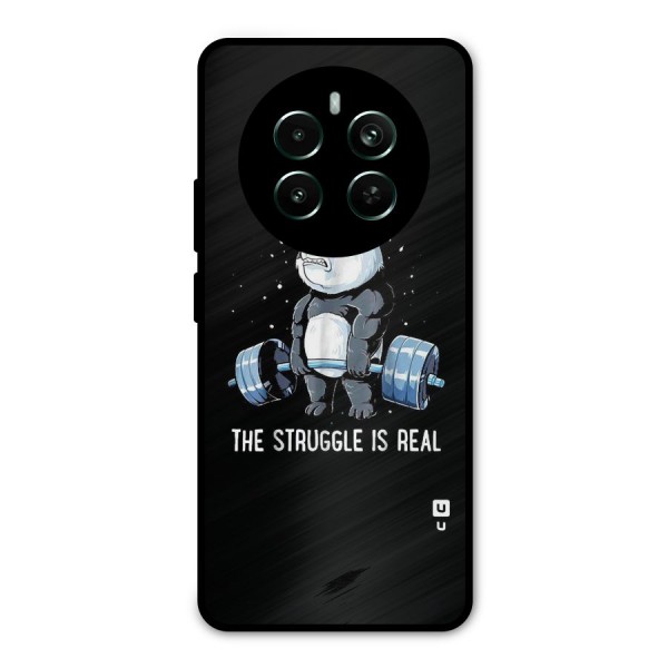 Struggle in Real Metal Back Case for Realme 12 Pro Plus
