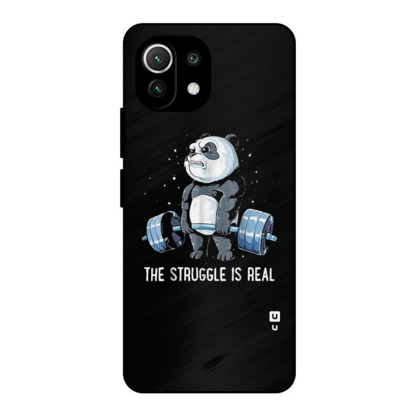 Struggle is Real Panda Metal Back Case for Mi 11 Lite