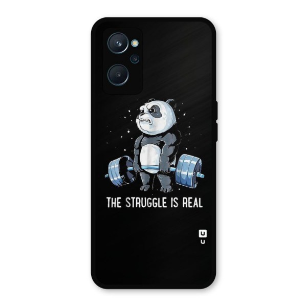 Struggle is Real Panda Metal Back Case for Realme 9i