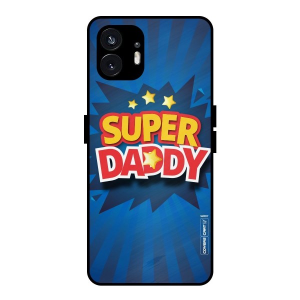Super Daddy Metal Back Case for Nothing Phone 2