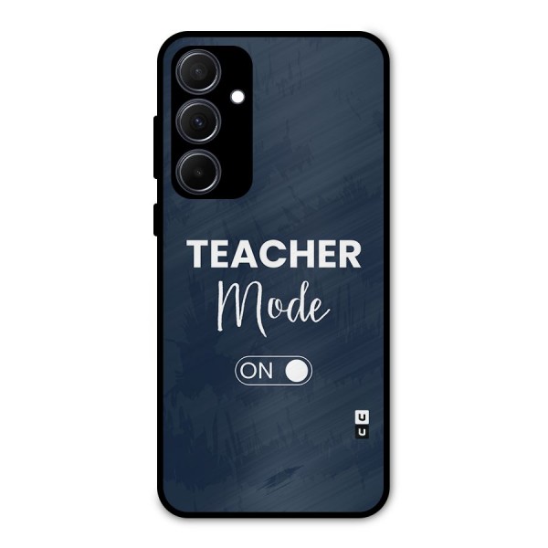 Teacher Mode On Metal Back Case for Galaxy A35