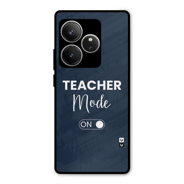 Teacher Mode On Metal Back Case for Realme GT 6