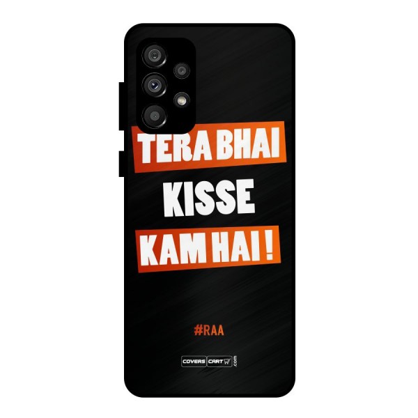 Tera Bhai Raftaar Metal Back Case for Galaxy A73 5G