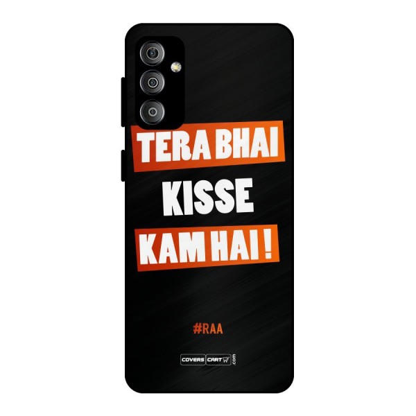 Tera Bhai Raftaar Metal Back Case for Galaxy F23