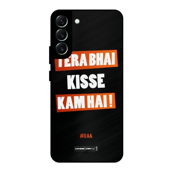 Tera Bhai Raftaar Metal Back Case for Galaxy S22 Plus 5G