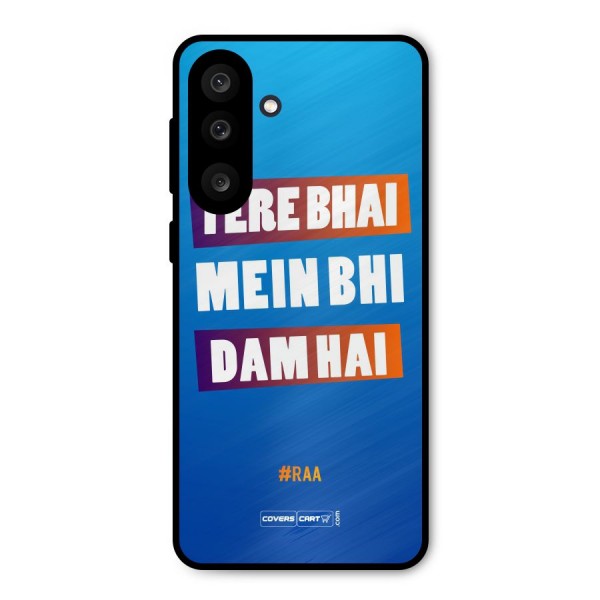 Tere Bhai Me Bhi Dam Hai Metal Back Case for Galaxy M56