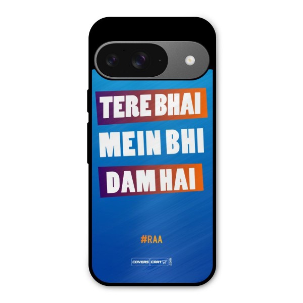 Tere Bhai Me Bhi Dam Hai Metal Back Case for Google Pixel 9
