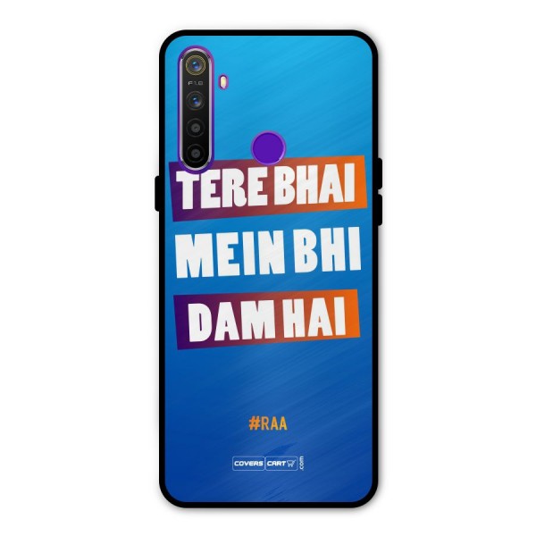 Tere Bhai Me Bhi Dam Hai Metal Back Case for Realme Narzo 10