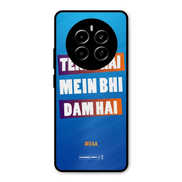 Tere Bhai Me Bhi Dam Hai Metal Back Case for Realme P1