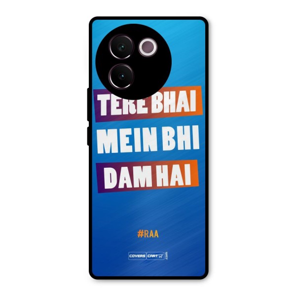 Tere Bhai Me Bhi Dam Hai Metal Back Case for Vivo V30e