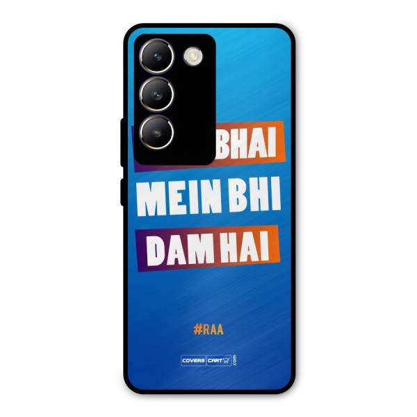 Tere Bhai Me Bhi Dam Hai Metal Back Case for Vivo Y200e