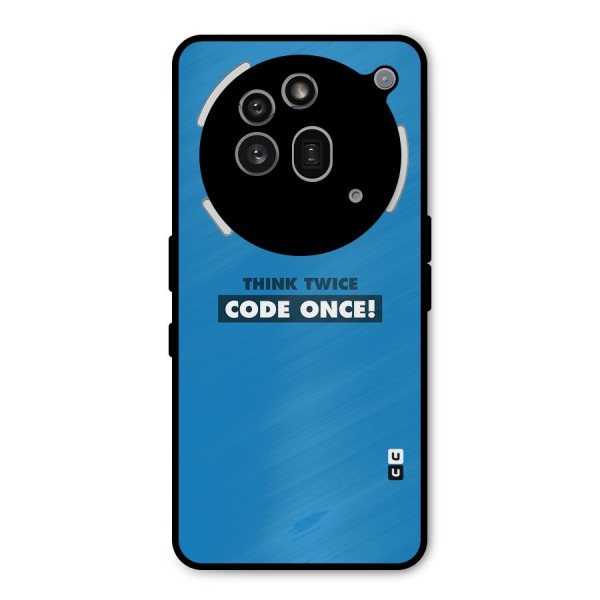 Think Twice Code Once Metal Back Case for Nothing Phone 3a Pro