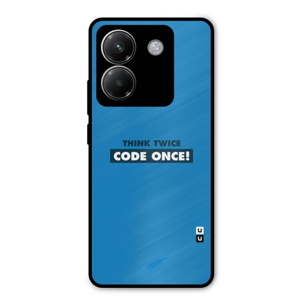 Think Twice Code Once Metal Back Case for Poco M7 Pro 5G
