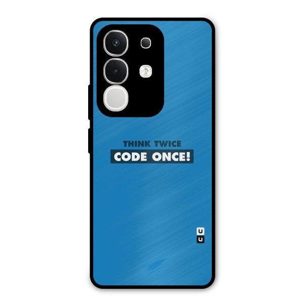 Think Twice Code Once Metal Back Case for iQOO Z10x