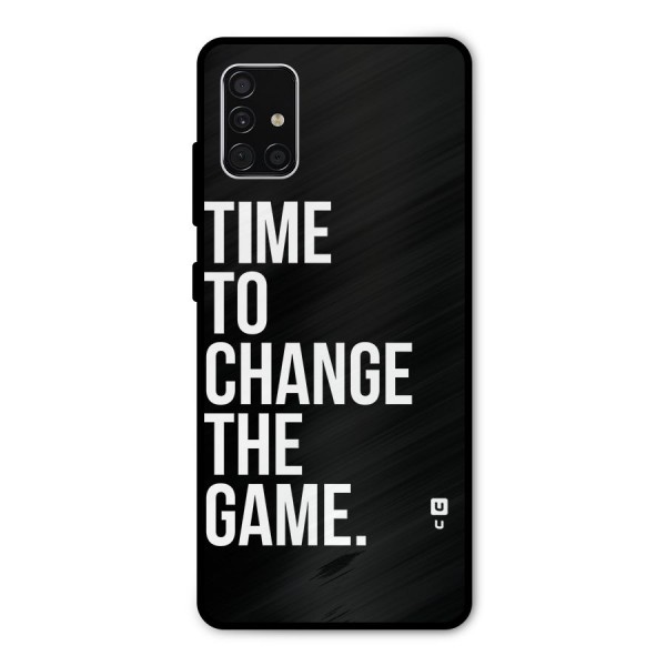 Time to Change the Game Metal Back Case for Galaxy A51