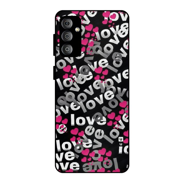 Too Much Love Metal Back Case for Galaxy F23