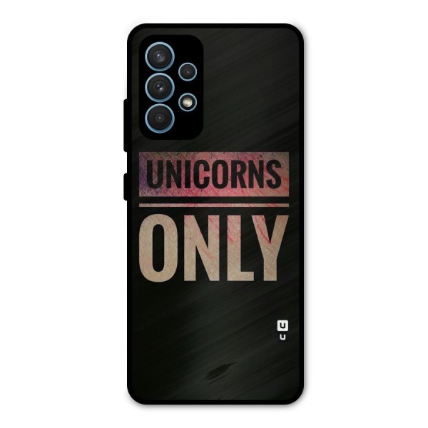 Unicorns Only Metal Back Case for Galaxy A32
