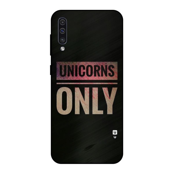 Unicorns Only Metal Back Case for Galaxy A50