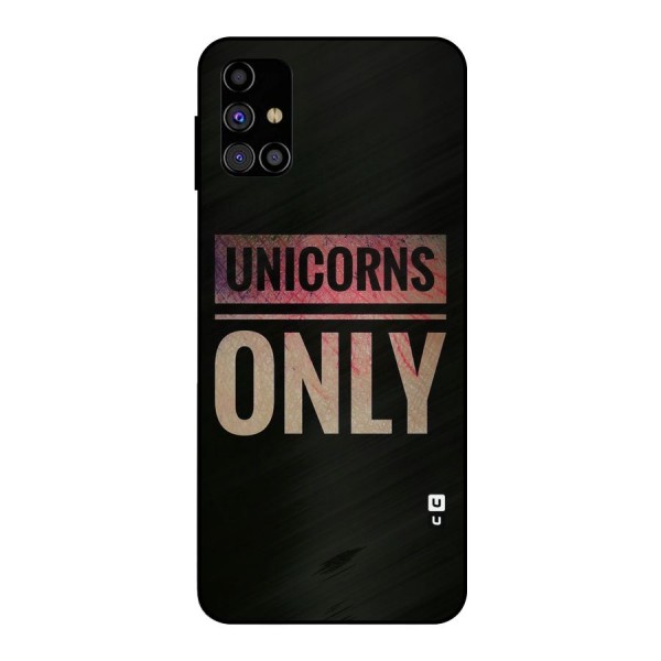 Unicorns Only Metal Back Case for Galaxy M31s