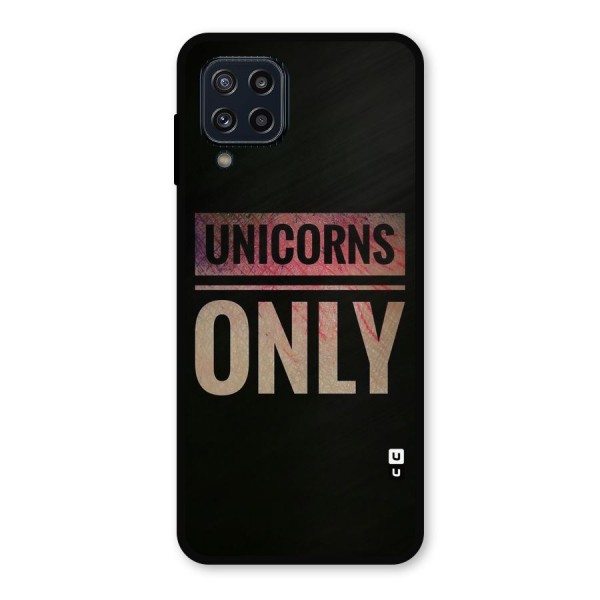 Unicorns Only Metal Back Case for Galaxy M32