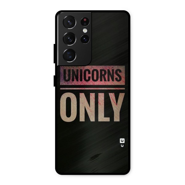 Unicorns Only Metal Back Case for Galaxy S21 Ultra 5G