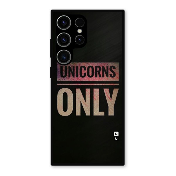 Unicorns Only Metal Back Case for Galaxy S23 Ultra