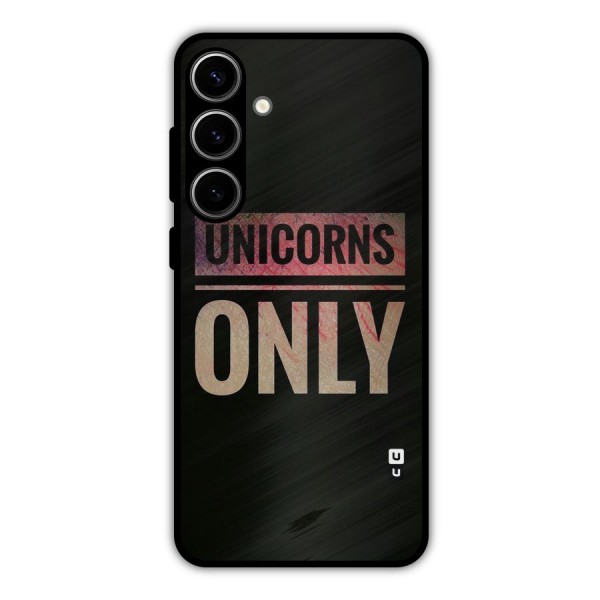Unicorns Only Metal Back Case for Galaxy S24 Plus