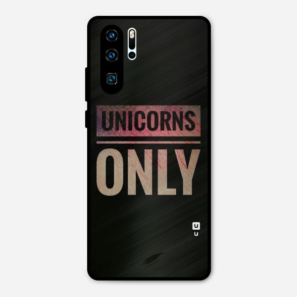Unicorns Only Metal Back Case for Huawei P30 Pro