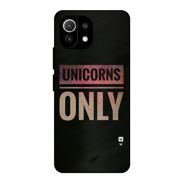 Unicorns Only Metal Back Case for Mi 11 Lite NE 5G