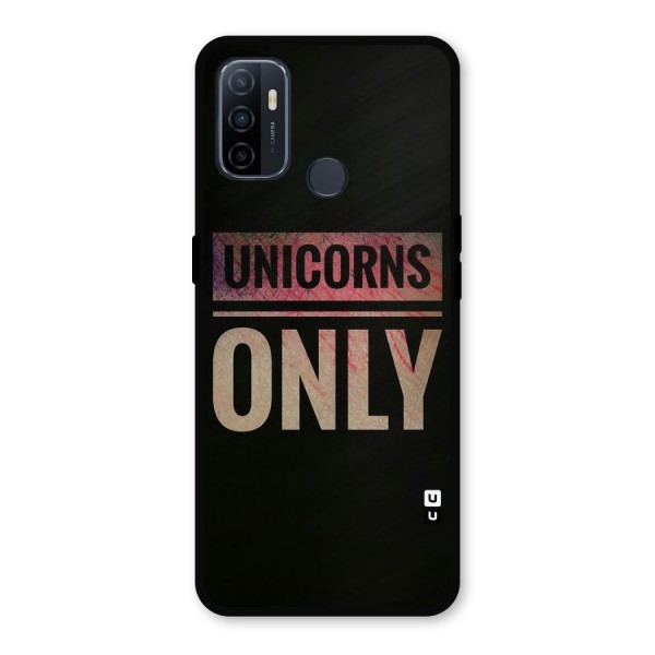 Unicorns Only Metal Back Case for Oppo A53