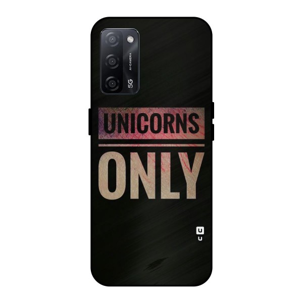 Unicorns Only Metal Back Case for Oppo A53s 5G