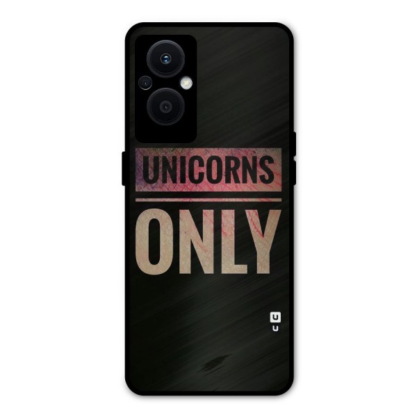 Unicorns Only Metal Back Case for Oppo F21 Pro 5G