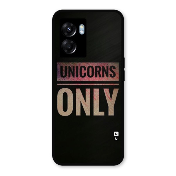 Unicorns Only Metal Back Case for Oppo K10 (5G)
