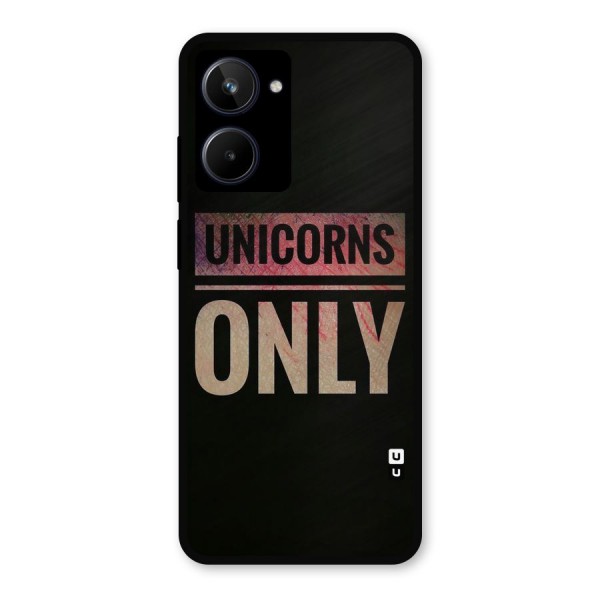 Unicorns Only Metal Back Case for Realme 10