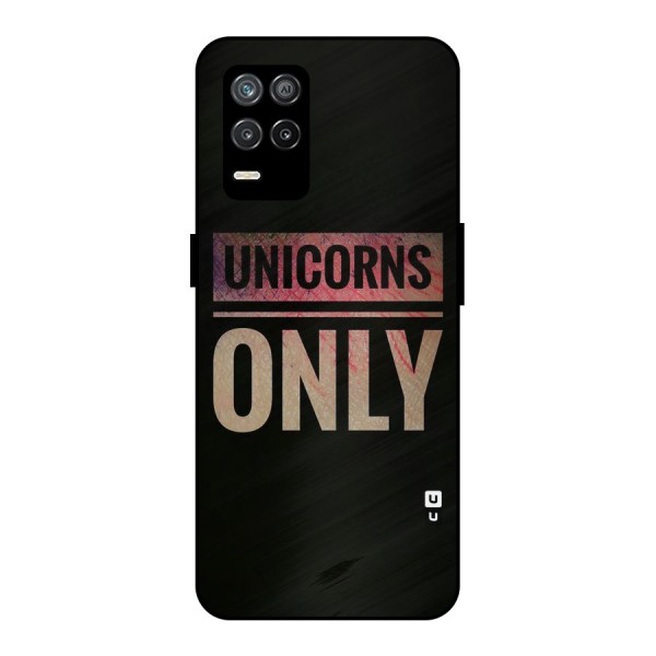 Unicorns Only Metal Back Case for Realme 8s 5G