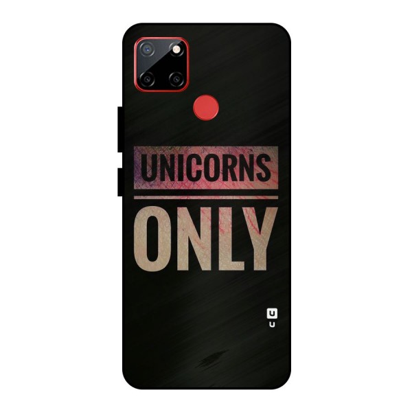 Unicorns Only Metal Back Case for Realme C12