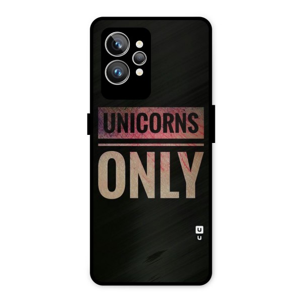 Unicorns Only Metal Back Case for Realme GT2 Pro