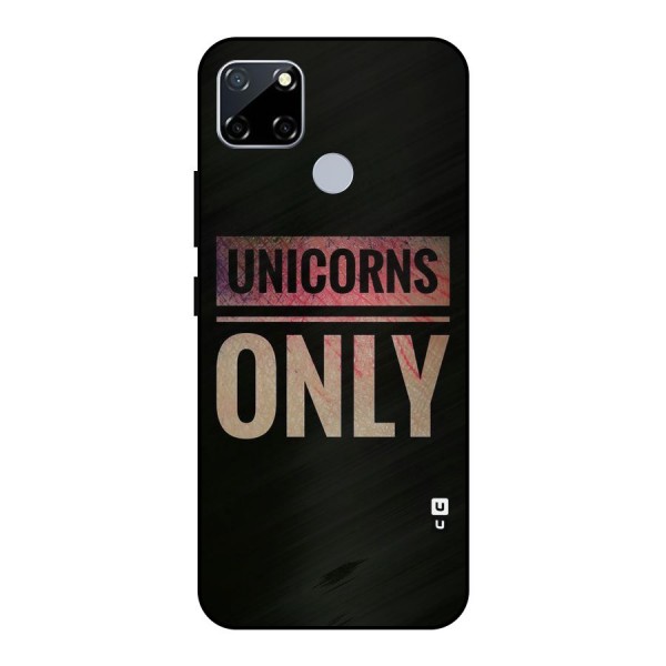 Unicorns Only Metal Back Case for Realme Narzo 20