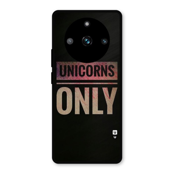 Unicorns Only Metal Back Case for Realme Narzo 60 Pro