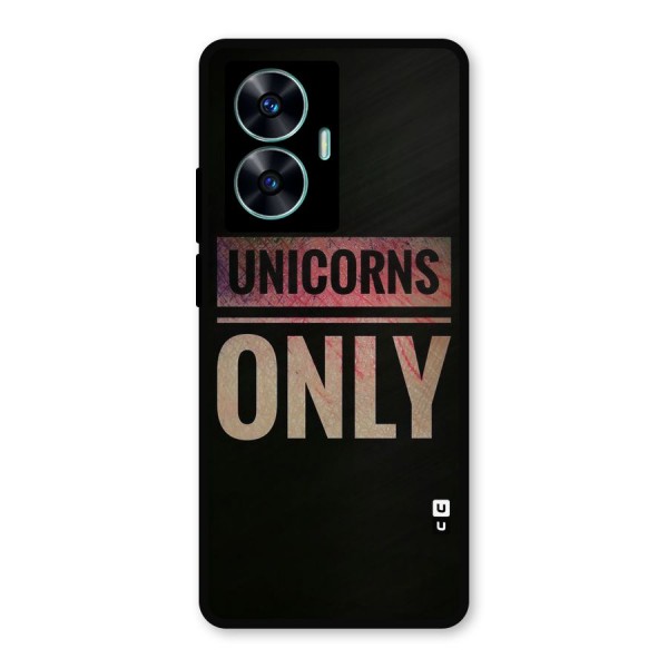 Unicorns Only Metal Back Case for Realme Narzo N55