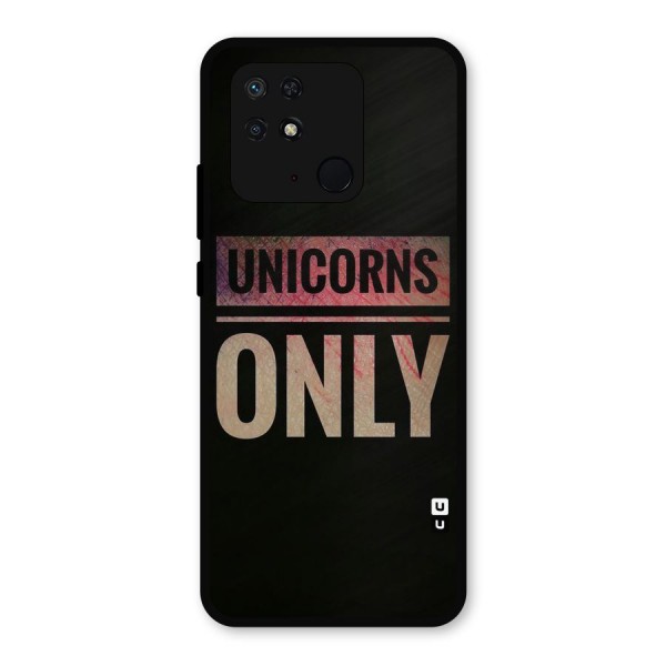 Unicorns Only Metal Back Case for Redmi 10