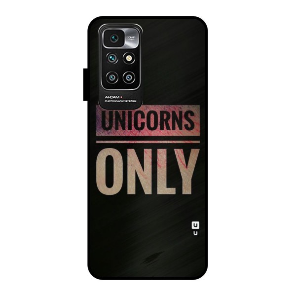 Unicorns Only Metal Back Case for Redmi 10 Prime