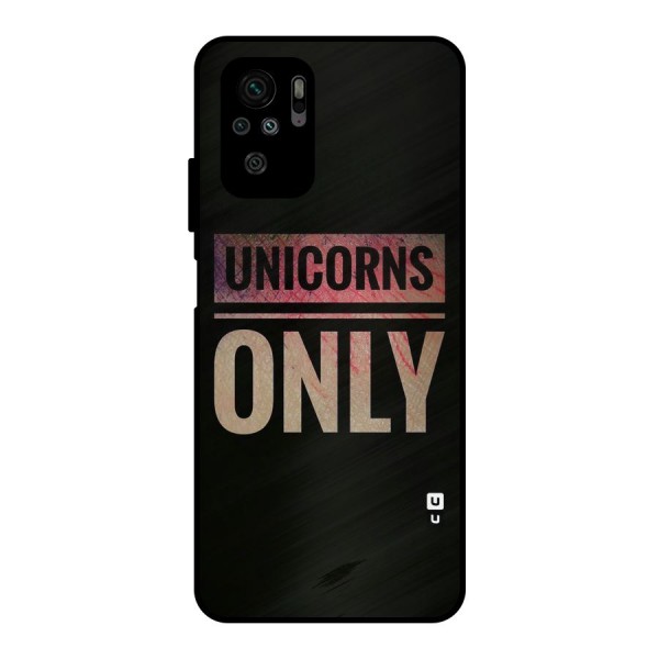 Unicorns Only Metal Back Case for Redmi Note 10