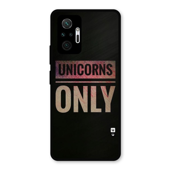 Unicorns Only Metal Back Case for Redmi Note 10 Pro Max