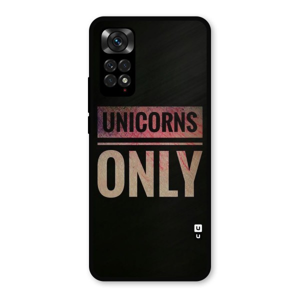 Unicorns Only Metal Back Case for Redmi Note 11