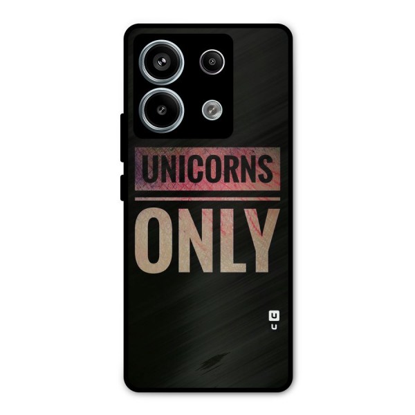 Unicorns Only Metal Back Case for Redmi Note 13 Pro 5G