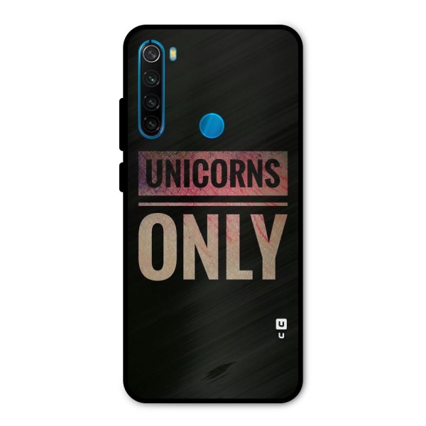 Unicorns Only Metal Back Case for Redmi Note 8