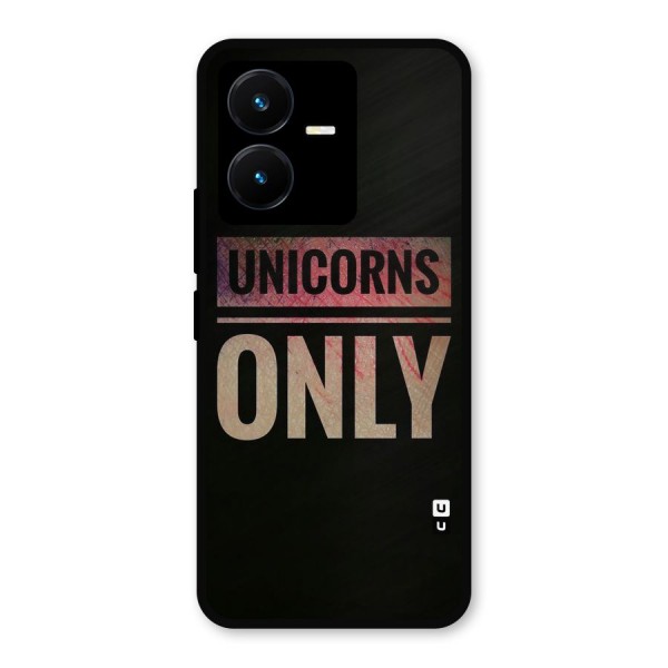Unicorns Only Metal Back Case for Vivo Y22